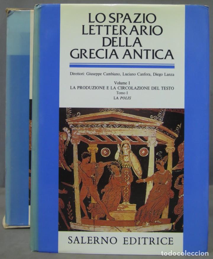 Libri di seconda mano: Lo Spazio letterario della Grecia Antica. La produzione e la circolazione del testo. I. LA POLIS
