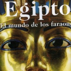 Libros de segunda mano: EGIPTO - EL MUNDO DE LOS FARAONES