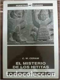 Gebrauchte B&uuml;cher: el misterio de los Hititas C W Ceram ed destino
