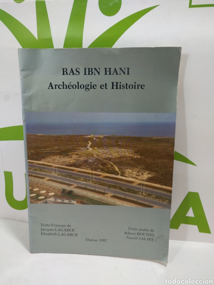 Libri di seconda mano: Ras IBN Hani. Archeologie et Historie. Damas 1987.
