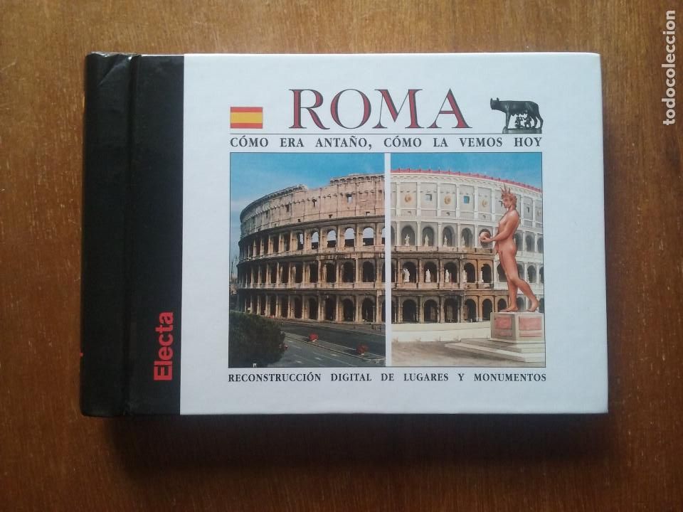 Gebrauchte B&uuml;cher: ROMA COMO ERA ANTA&Ntilde;O Y COMO LA VEMOS HOY, RECONSTRUCCION DIGITAL DE LUGARES Y MONUMENTOS, ELECTA