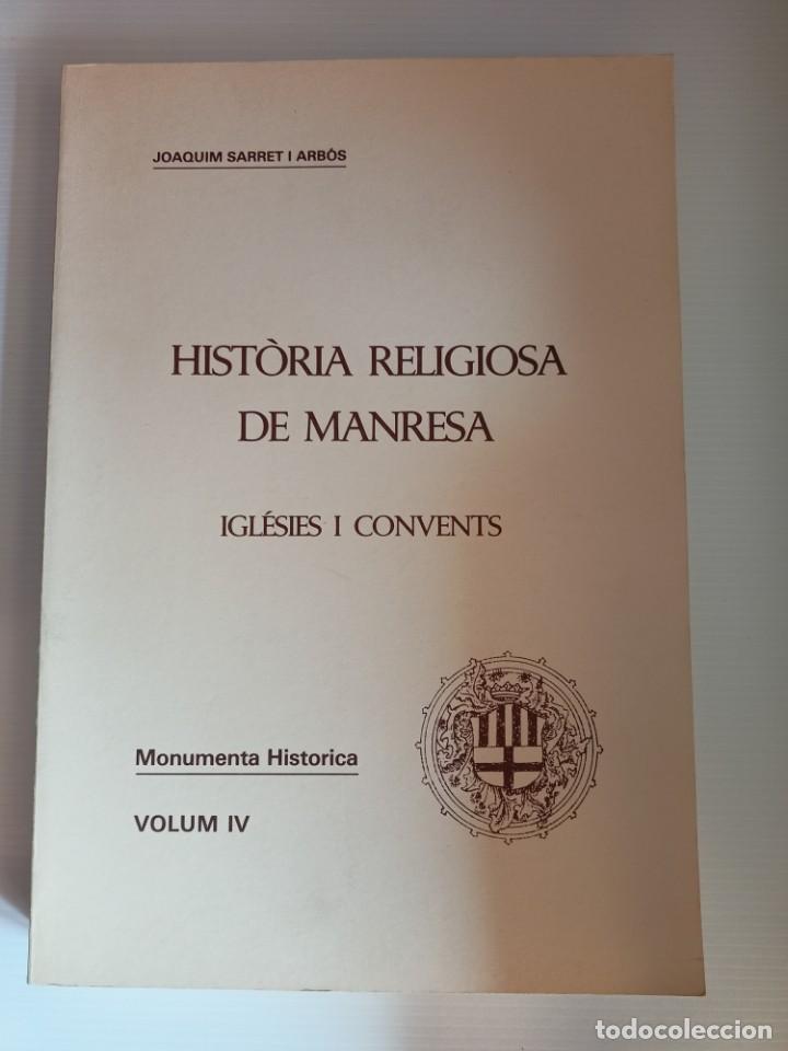 Gebrauchte B&uuml;cher: Libro facsimil &rdquo;Historia Religiosa de Manresa-Iglesias i Convens&rdquo; Volum IV de 1987