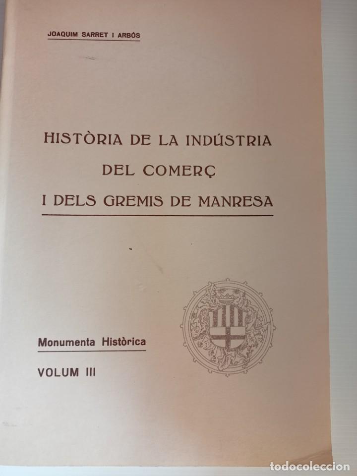 Gebrauchte B&uuml;cher: Libro facsimil &rdquo;Historia de la Industria del Comers i dels Gremis de Manresa&rdquo; Volum III de 1981