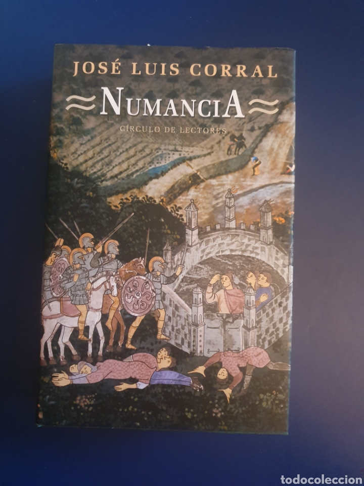 Libros de segunda mano: NUMANCIA JOS&Eacute; LUIS CORRAL C&Iacute;RCULO DE LECTORES 2004 - Foto 1