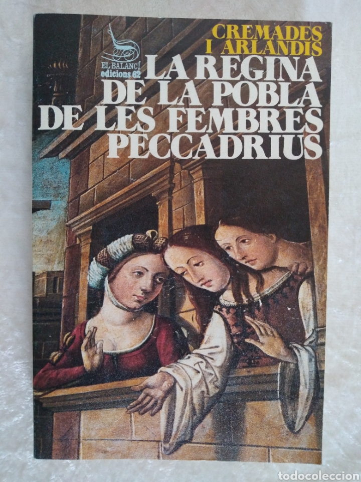 Libri di seconda mano: LA REGINA DE LA POBLA DE LES FEMBRES PECCADRIUS, CREMADES I ARIAND&Iacute;S FERRAN