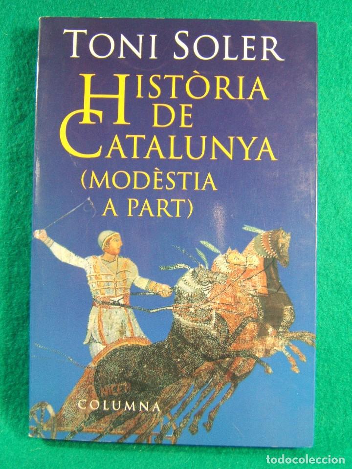 Gebrauchte B&uuml;cher: HISTORIA DE CATALUNYA MODESTIA A PART-TONI SOLER-1998.