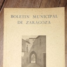 Libros de segunda mano: BOLETÍN MUNICIPAL DE ZARAGOZA AÑO 1962 NUM.10 -3 TRIMESTRE. Lote 341221863