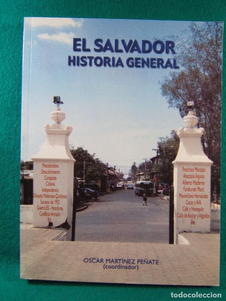 Second hand books: EL SALVADOR HISTORIA GENERAL-OSCAR MARTINEZ PE&Ntilde;ATE-2002.