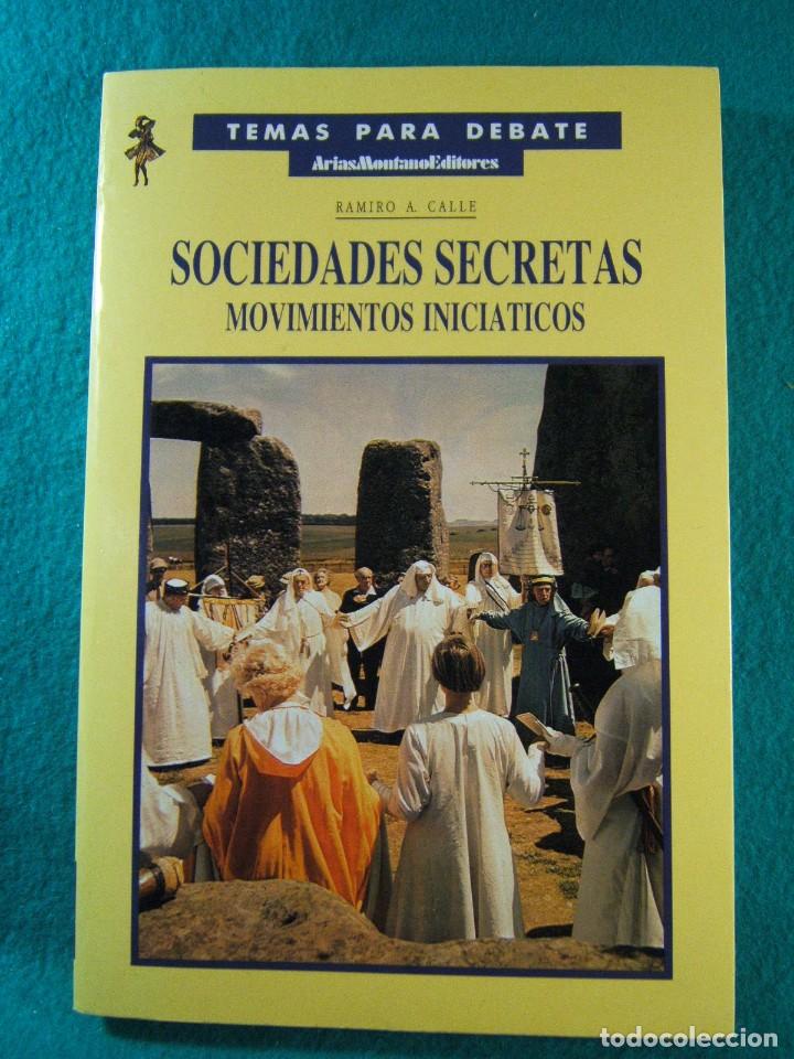 Gebrauchte B&uuml;cher: SOCIEDADES SECRETAS MOVIMIENTOS INICIATICOS-RAMIRO A CALLE-1990-1&ordf; EDICION.