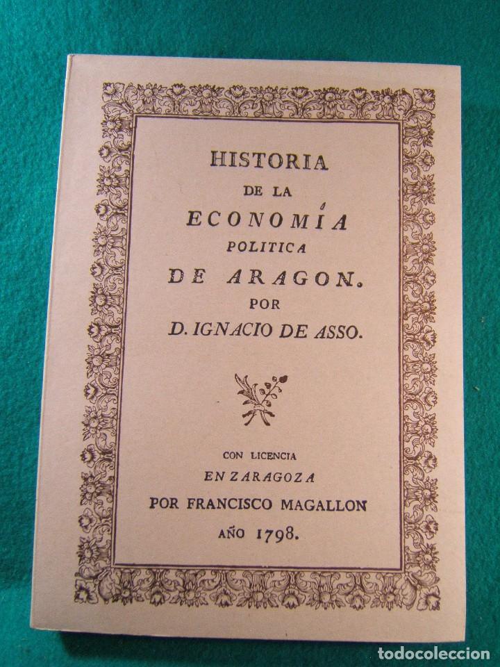 Gebrauchte B&uuml;cher: HISTORIA DE LA ECONOMIA POLITICA DE ARAGON-IGNACIO DE ASSO 1798-2&ordf; EDICION 1983.