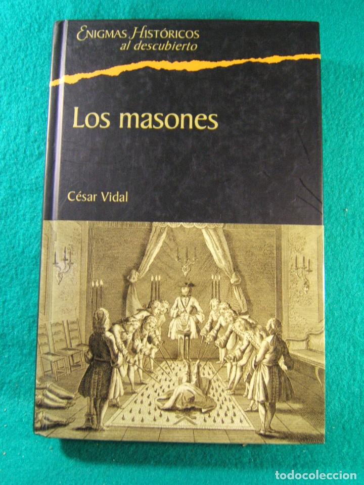Gebrauchte B&uuml;cher: LOS MASONES-ENIGMAS HISTORICOS AL DESCUBIERTO-CESAR VIDAL-2005.