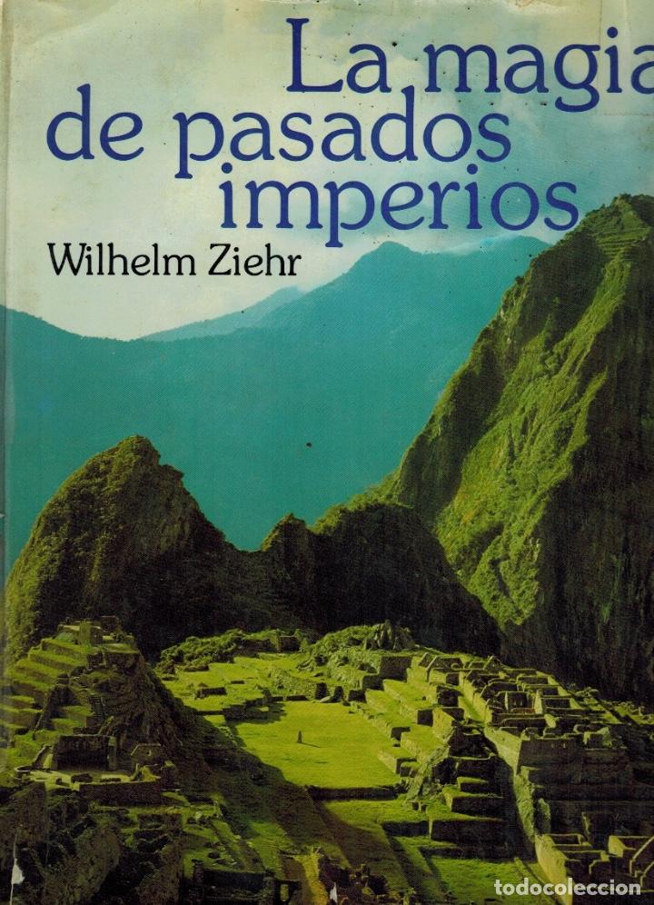 Libros de segunda mano: LA MAGIA DE PASADOS IMPERIOS - Foto 1