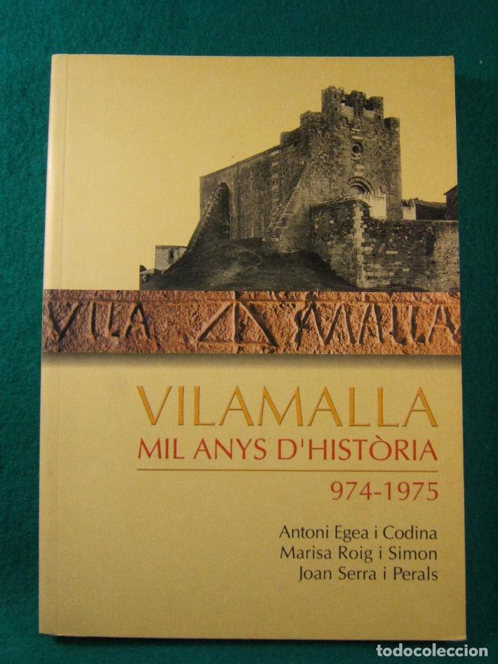 Gebrauchte B&uuml;cher: VILAMALLA MIL ANYS D'HISTORIA 974-1975-ANTONI EGEA I CODINA-MARISA ROIG I SIMON-1999-1&ordf; EDICIO.