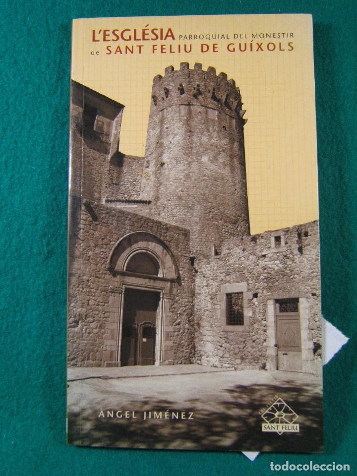 Gebrauchte B&uuml;cher: L'ESGLESIA PARROQUIAL DEL MONESTIR DE SANT FELIU DE GUIXOLS-ANGEL JIMENEZ-2000.
