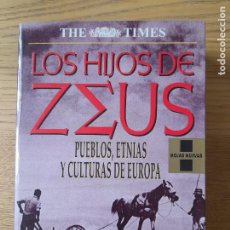 Libros de segunda mano: FERNANDEZ-ARMESTO, FELIPE, LOS HIJOS DE ZEUS, PUEBLOS, ETNIAS Y CULTURAS DE EUROPA, GRIJALBO, 1996. Lote 343186173