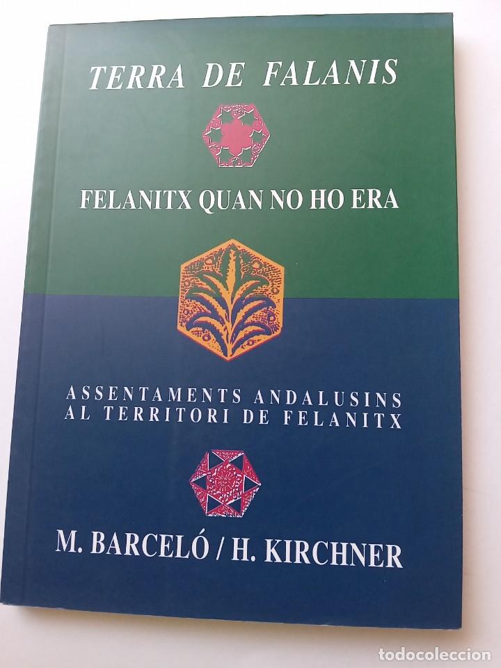 Gebrauchte B&uuml;cher: TERRA DE FALANIS. FELANITX QUAN NO HO ERA; M. Barcel&oacute;/ H. Kirchner. UIB-Aj.Felanitx (Mallorca), 1995