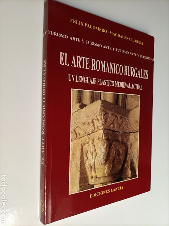 Gebrauchte B&uuml;cher: El arte rom&aacute;nico burgal&eacute;s. Un lenguaje pl&aacute;stico medieval actual F&eacute;lix Palomero Burgos rom&aacute;nico