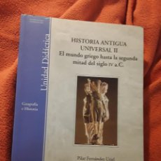 Libros de segunda mano: HISTORIA ANTIGUA UNIVERSAL II. PILAR FERNÁNDEZ. UNED, 2005. EL MUNDO GRIEGO HASTA LA 2.ª MITAD DEL S. Lote 348428923