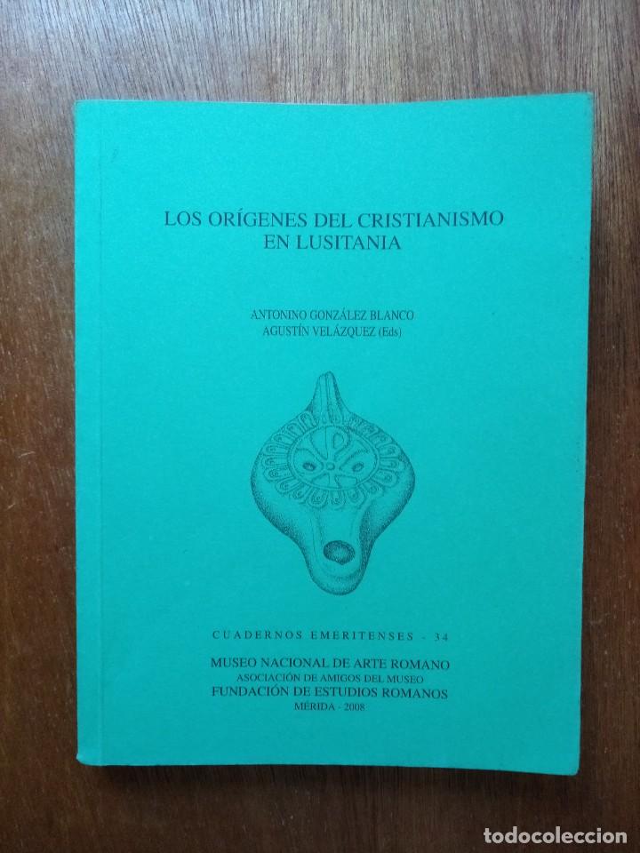 Gebrauchte B&uuml;cher: LOS ORIGENES DEL CRISTIANISMO EN LUSITANIA, ANTONINO GANZALEZ BLANCO, AGUSTIN VELAZQUEZ, 2008