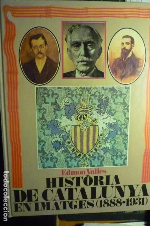 Gebrauchte B&uuml;cher: libro historia catalu&ntilde;a en imagenes.-catalan 1888-1931 de edmon valles 258 pag. mucha ilustracion