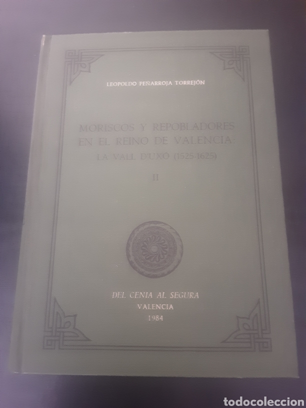 Gebrauchte B&uuml;cher: Moriscos Y repobladores en el Reino de Valencia : La Vall D'Ux&oacute; (1525-1625)