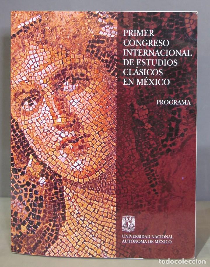 Libros de segunda mano: Primer Congreso Internacional de Estudios Cl&aacute;sicos en M&eacute;xico. PROGRAMA - Foto 1