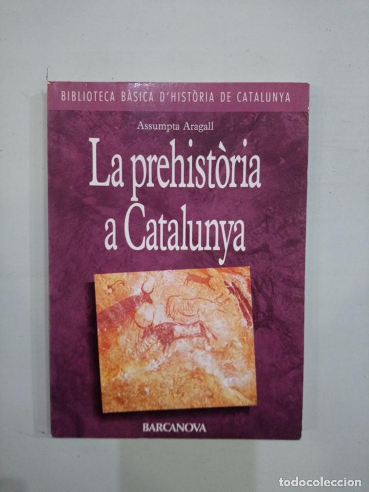 Libros de segunda mano: Assumpta Aragall - La Prehist&ograve;ria a catalunya