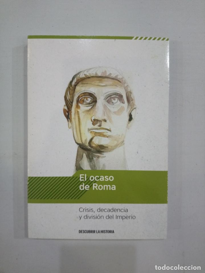 Second hand books: El ocaso de Roma. Crisis, decadencia y divisi&oacute;n del imperio