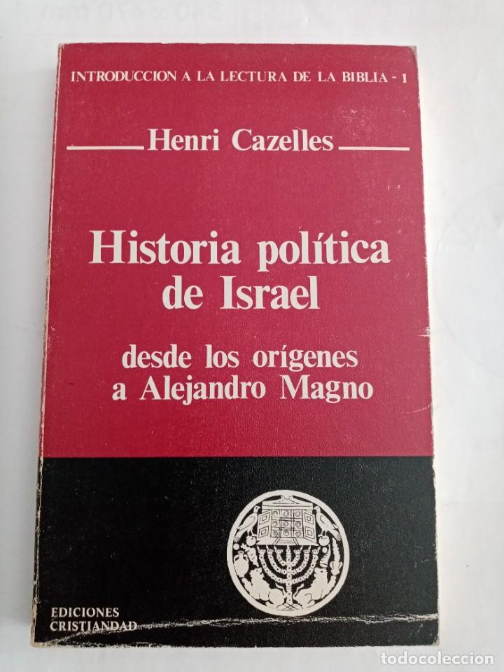 Second hand books: HISTORIA POL&Iacute;TICA DE ISRAEL, DESDE LOS OR&Iacute;GENES A ALEJANDRO MAGNO. Henri Cazelles