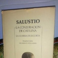 Libros de segunda mano: SALUSTIO - LA CONJURACIÓN DE CATILINA - LA GUERRA DE JUGURTA - PRIMERA EDICIÓN 1988 EDITORIAL LUMEN