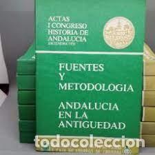 Second hand books: Fuentes y metodolog&iacute;a Andaluc&iacute;a en la Antig&uuml;edad vv aa actas I congreso historia de Andaluc&iacute;a