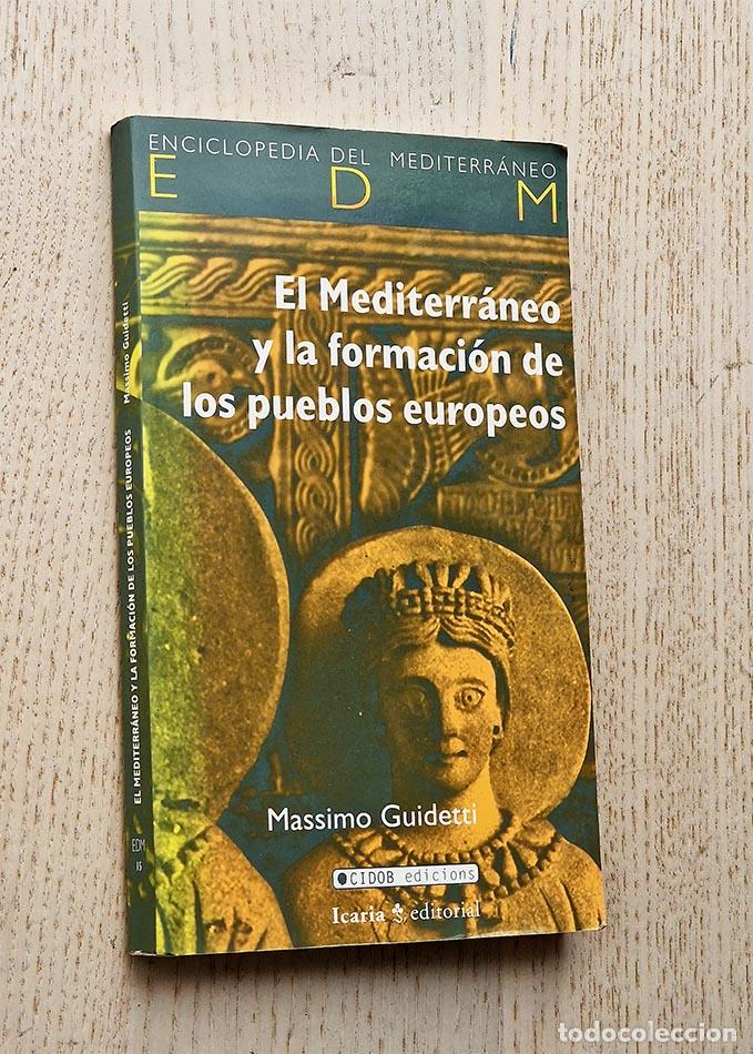 Second hand books: EL MEDITERR&Aacute;NEO Y LA FORMACI&Oacute;N DE LOS PUEBLOS EUROPEOS - GUIDETTI, Massimo
