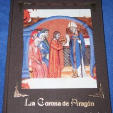 Libros de segunda mano: LA CORONA DE ARAGON - COLECCIÓN MARIANO DE PANO Y RUATA - CAJA DE AHORROS DE ZARAGOZA (2000). Lote 361814810