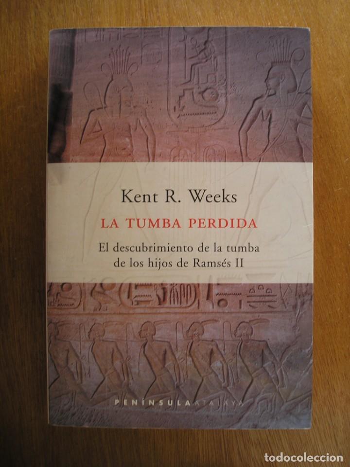Gebrauchte B&uuml;cher: LA TUMBA PERDIDA, KENT R WEEKS, EL DESCUBRIMIENTO DE LA TUMBA DE LOS HIJOS DE RAMSES II, PENINSULA