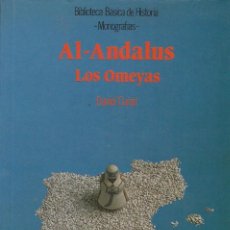 Libros de segunda mano: AL - ANDALUS. LOS OMEYAS. DANIEL CUÑAT. BIBLIOTECA BASICA DE HISTORIA. MONOGRAFIAS. ANAYA - 1991. Lote 363030925