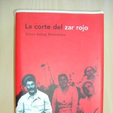 Livres d'occasion: LA CORTE DEL ZAR ROJO - SIMON SEBAG MONTEFIORE - MEMORIA CRITICA 2004. Lote 363044425