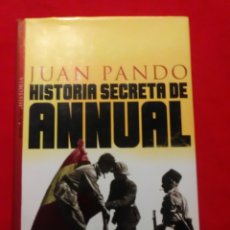Libros de segunda mano: LIBRO DE JUAN PANDO HISTORIA SECRETA DE ANNUAL(AÑO 1999) 3 EDICIÓN. Lote 363155450