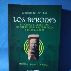 Libros de segunda mano: LIBRO HISTORIA LOS BERONES ENIGMAS Y LEYENDAS EN UN MUNDO FANTÁSTICO Y MITOLÓGICO ALFREDO GIL. Lote 363614975