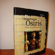 Libros de segunda mano: DESTELLOS DE OSIRIS. VIDAS DEL ANTIGUO EGIPTO - JOHN RAY - CRITICA, COMO NUEVO. Lote 364466746