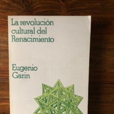 Libros de segunda mano: LA REVOLUCIÓN CULTURAL DEL RENACIMIENTO. EUGENIO GARIN. CRÍTICA. Lote 365761366