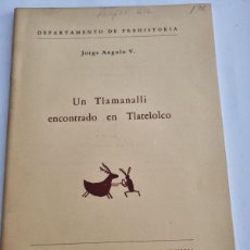 Libros de segunda mano: UN TLAMANALLI ENCONTRADO EN TLATELOLCO. JORGE ANGULO V. ED: INST. NACIONAL DE ANTROPOLOGIA.. Lote 366332606