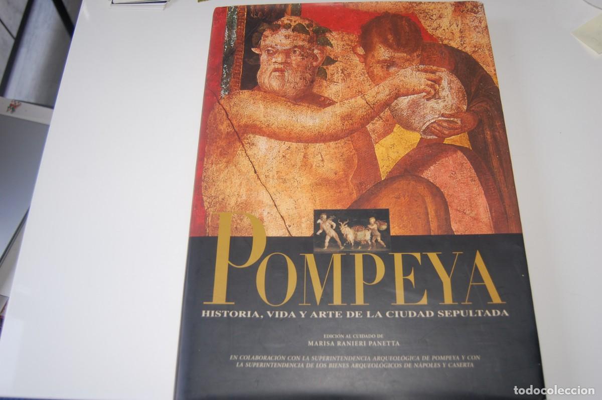 Gebrauchte B&uuml;cher: LIBRO POMPEYA HISTORIA VIDA Y ARTE DE LA CIUDAD SEPULTADA. VER FOTOS