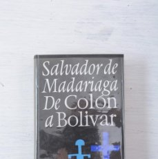 Libros de segunda mano: SALVADOR MADARIAGA DE COLÓN A BOLÍVAR CÍRCULO DE LECTORES. Lote 368852396
