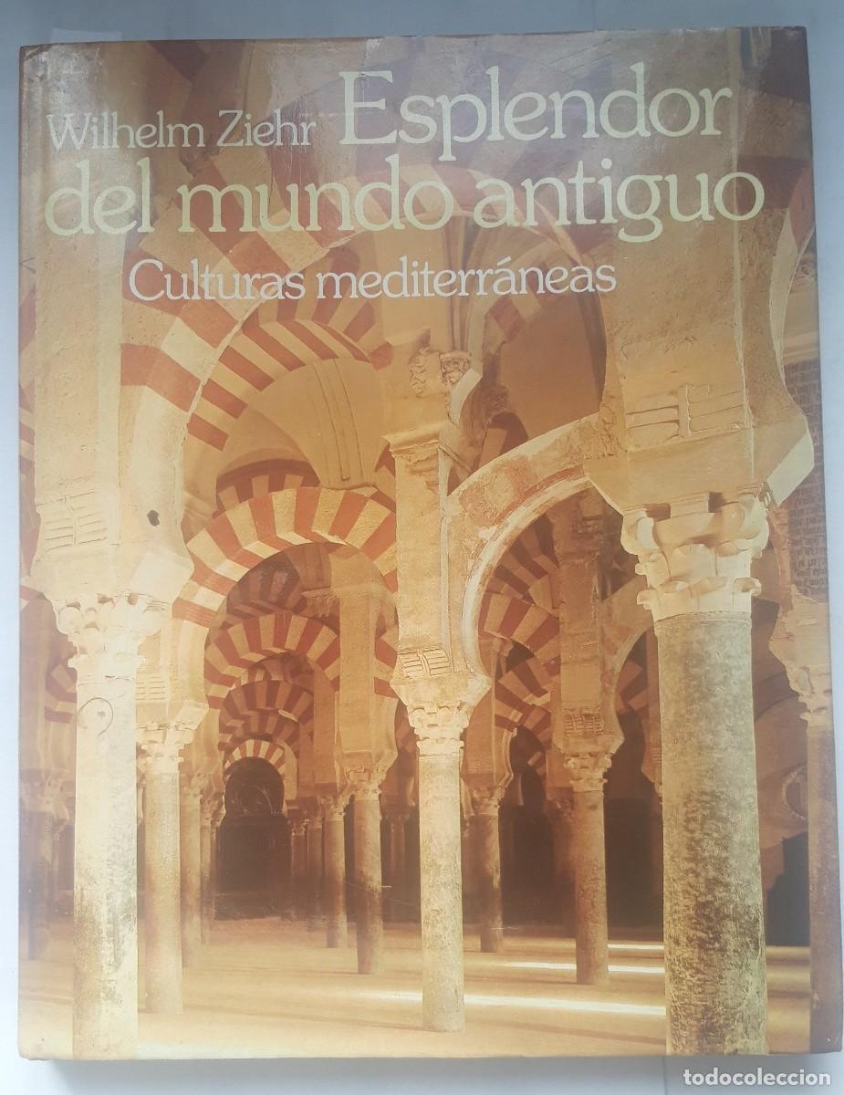Second hand books: Esplendor del mundo antiguo. Culturas mediterr&aacute;neas. Ziehr, Wilhelm.