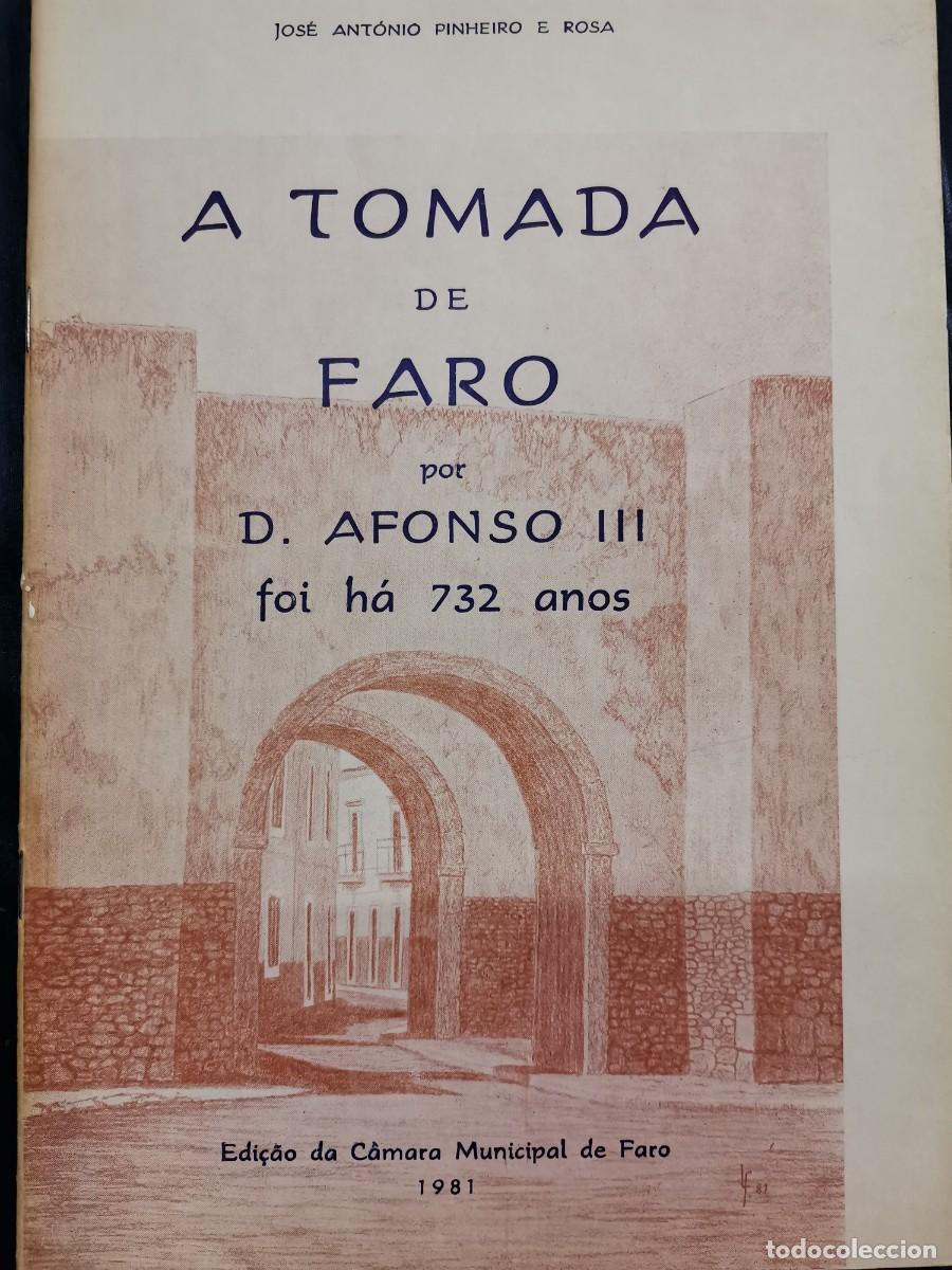 Gebrauchte B&uuml;cher: 1981 LIBRO A TOMADA DE FARO POR D AFONSO III - JOS&Eacute; ANT&Oacute;NIO PINHEIRO E ROSA