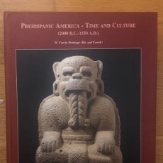 Libros de segunda mano: PREHISPANIC AMERICA-TIME AND CULTURE.2000 B.C. - 1550 A. D. M.CUESTA DOMINGO DIR. AND COORD.EPSY ART