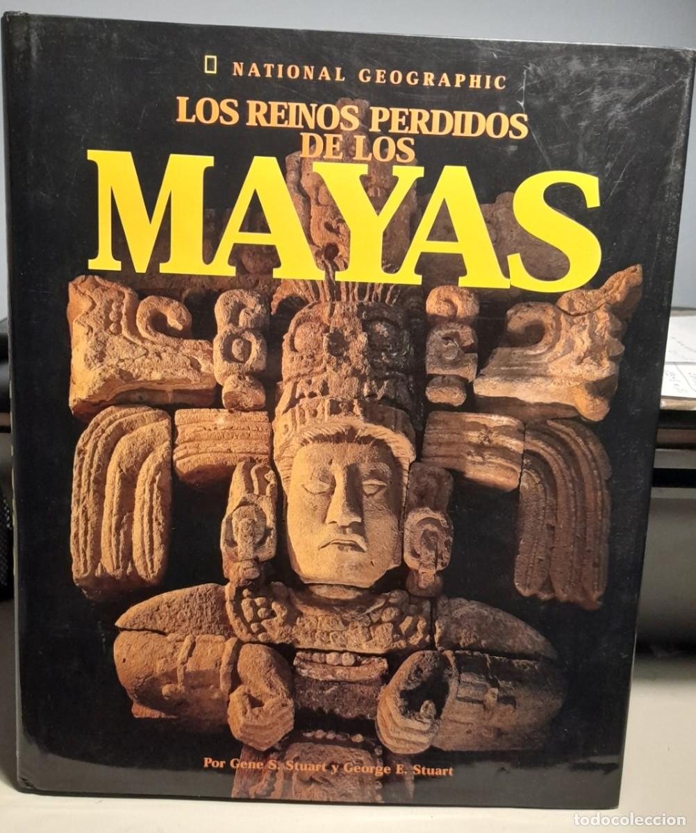 Second hand books: FANTASTICO LIBRO LOS REINOS PERDIDOS DE LOS MAYAS ( EDICION NATIONAL GEOGRAPHIC)