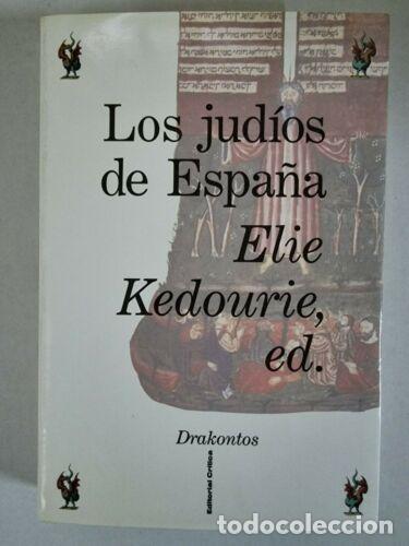 Second hand books: Los Judios en Espa&ntilde;a.Elie Kedourie ed.Drakontos.Editorial Critica