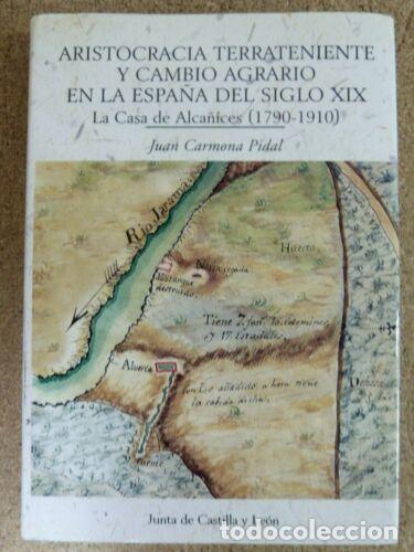 Second hand books: Aristocracia Terrateniente y Cambio Agrario en la Espa&ntilde;a del Siglo XIX