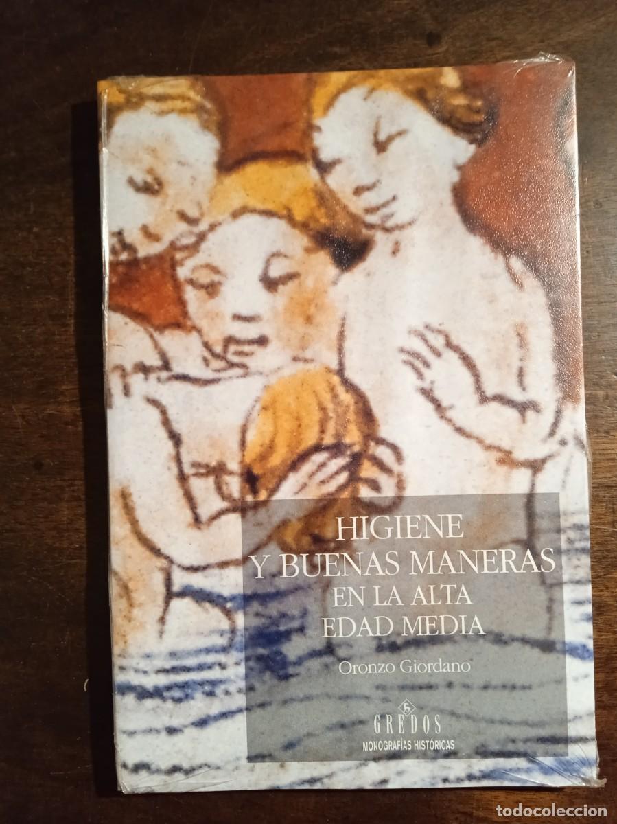 Libros de segunda mano: Oronzo Giordano. HIGIENE Y BUENAS MANERAS EN LA ALTA EDAD MEDIA.